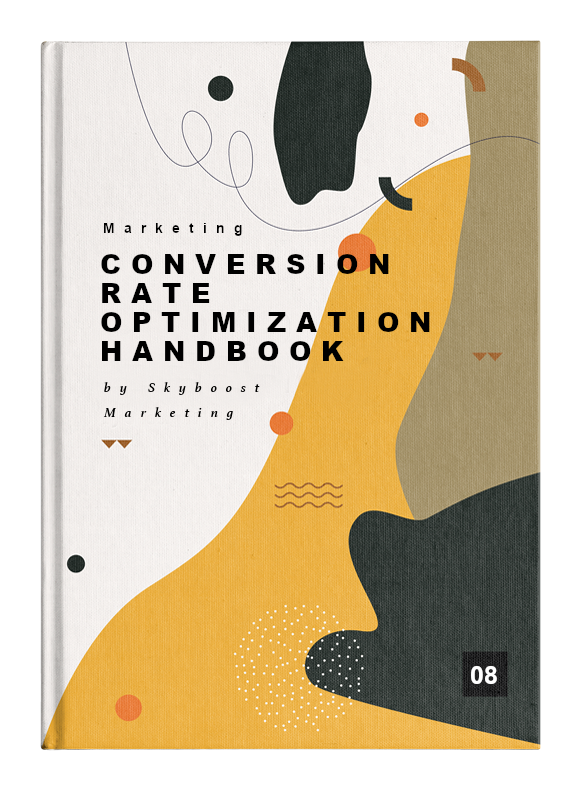 Conversion Rate Optimization (CRO) Handbook: Tips on Optimizing Websites and Landing Pages to Maximize Conversion Rates