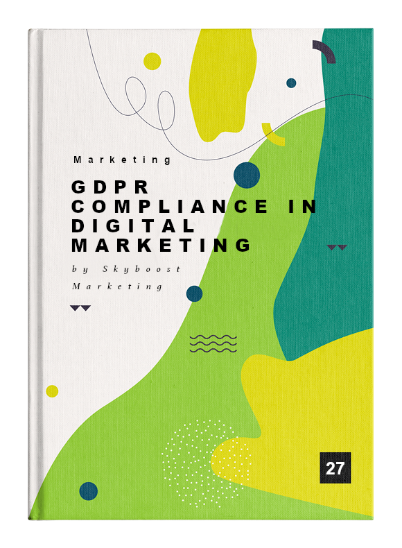 GDPR Compliance in Digital Marketing: A Practical Guide to Achieving Compliance