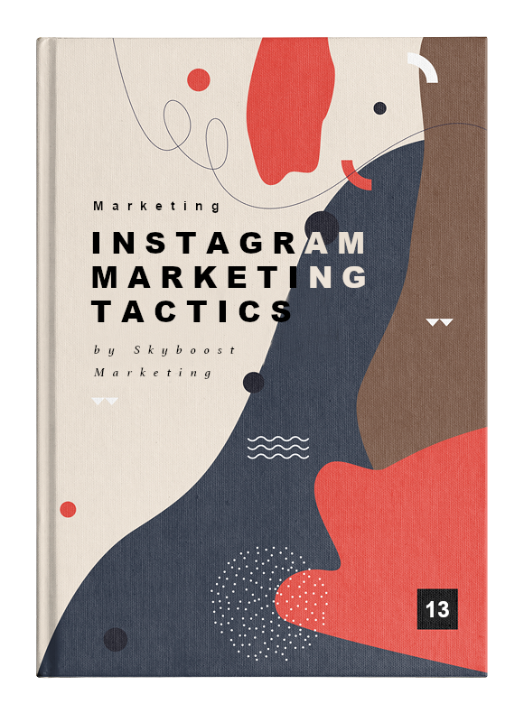Instagram Marketing Tactics: Dominate the Gram and Grow Your Brand