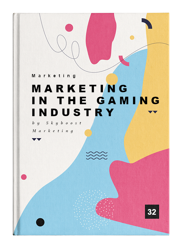 Marketing in the Gaming Industry: Winning Strategies for Engaging Players and Driving Revenue