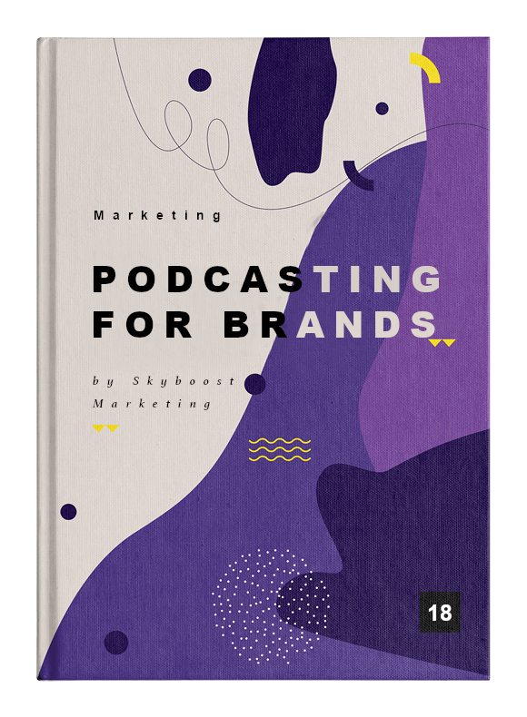 Podcasting for Brands: How Businesses Can Use Podcasting as a Content Marketing Tool to Reach and Connect with Their Audience