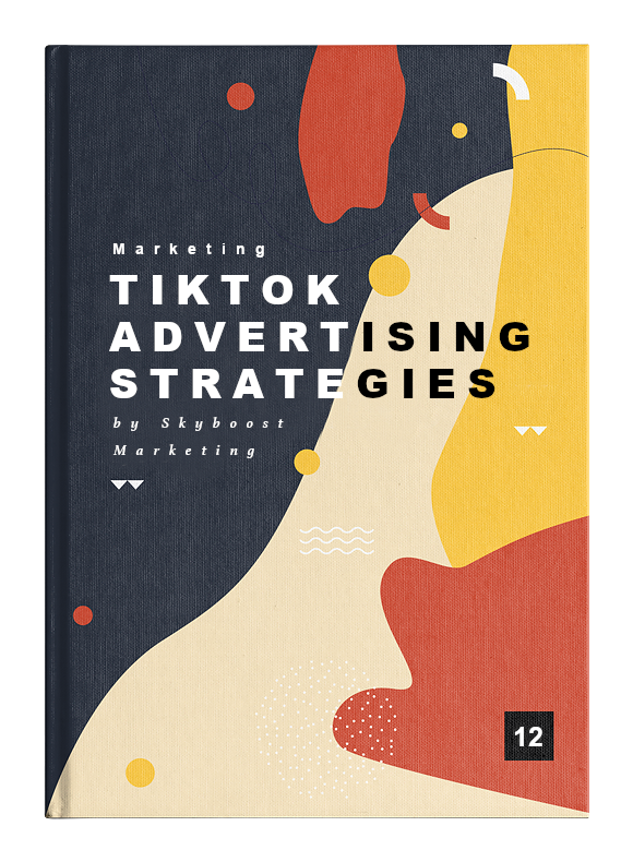 TikTok Advertising Strategies