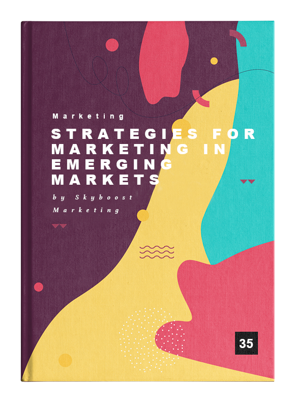 Strategies for Marketing in Emerging Markets: Unveiling the Hidden Potential of Global Growth